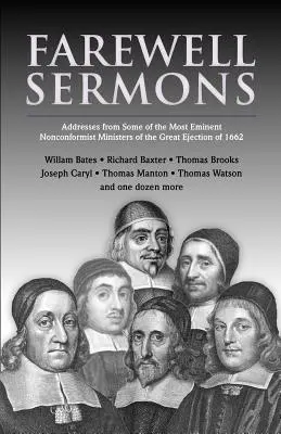 Kazania pożegnalne: Od nonkonformistycznych ministrów usuniętych z ambon w 1662 roku - Farewell Sermons: From Non-Conformist Ministers Ejected from Their Pulpits in 1662