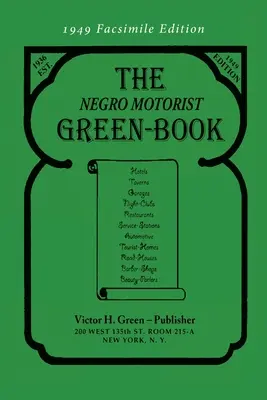 The Negro Motorist Green-Book: 1949 Wydanie faksymilowe - The Negro Motorist Green-Book: 1949 Facsimile Edition