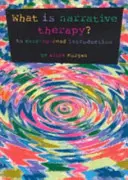 Czym jest terapia narracyjna? Przystępne wprowadzenie - What is narrative therapy?: An easy-to-read introduction