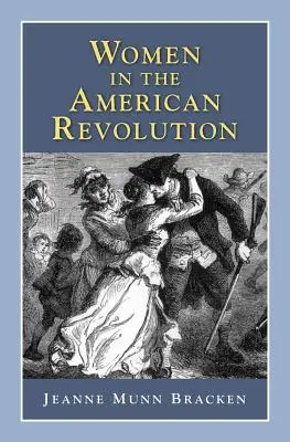 Kobiety w amerykańskiej rewolucji - Women in the American Revolution