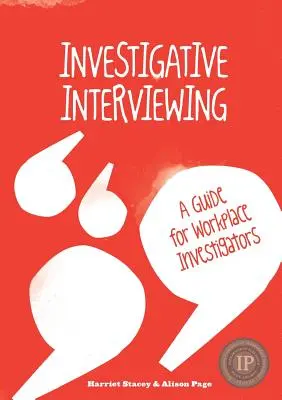 Wywiad śledczy - przewodnik dla śledczych w miejscu pracy - Investigative Interviewing - A Guide for Workplace Investigators