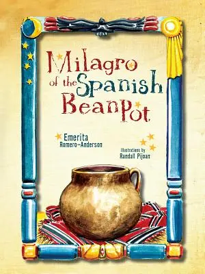Milagro z hiszpańskiego garnka z fasolą - Milagro of the Spanish Bean Pot