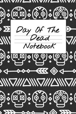 Notatnik Dnia Zmarłych: NA AA 12 Steps of Recovery Workbook - Daily Meditations for Recovering Addicts (12 kroków do wyzdrowienia NA AA - codzienne medytacje dla osób uzależnionych) - Day Of The Dead Notebook: NA AA 12 Steps of Recovery Workbook - Daily Meditations for Recovering Addicts