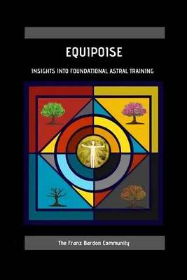 Equipoise: Wgląd w fundamentalny trening astralny - Equipoise: Insights Into Foundational Astral Training