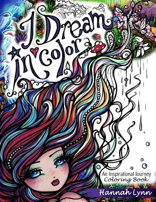 Marzę w kolorze: inspirująca kolorowanka z podróży - I Dream in Color: An Inspirational Journey Coloring Book