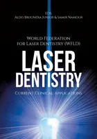 Stomatologia laserowa: Aktualne zastosowania kliniczne ((wfld) World Fed for Laser Dentistry) - Laser Dentistry: Current Clinical Applications ((wfld) World Fed for Laser Dentistry)