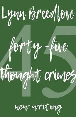 45 Thought Crimes: Nowy tekst - 45 Thought Crimes: New Writing