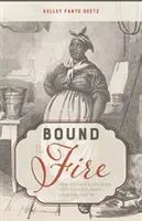 Bound to the Fire: Jak zniewoleni kucharze z Wirginii pomogli wynaleźć amerykańską kuchnię - Bound to the Fire: How Virginia's Enslaved Cooks Helped Invent American Cuisine