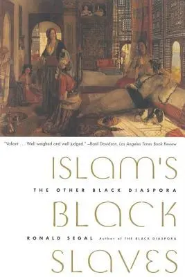Czarni niewolnicy islamu: Inna czarna diaspora - Islam's Black Slaves: The Other Black Diaspora