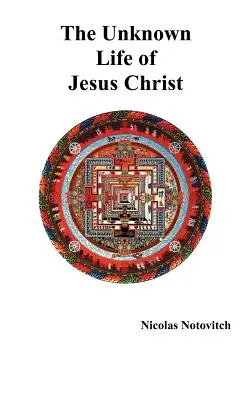 Nieznane życie Jezusa Chrystusa - The Unknown Life of Jesus Christ