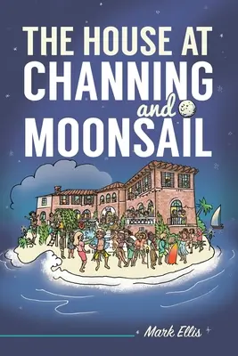 Dom przy Channing i Moonsail - The House at Channing and Moonsail