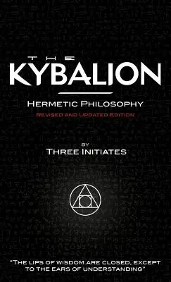 Kybalion - wydanie poprawione i zaktualizowane - The Kybalion - Revised and Updated Edition