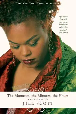 Chwile, minuty, godziny: Poezja Jill Scott - The Moments, the Minutes, the Hours: The Poetry of Jill Scott