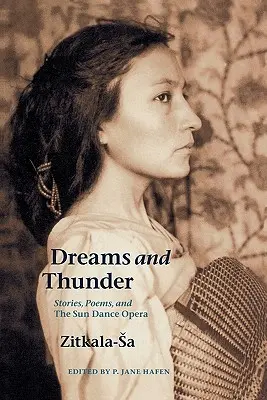 Sny i grzmoty: Opowieści, wiersze i opera o tańcu słońca - Dreams and Thunder: Stories, Poems, and the Sun Dance Opera