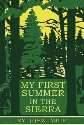 Moje pierwsze lato w Sierra: wydanie ilustrowane - My First Summer in the Sierra: Illustrated Edition