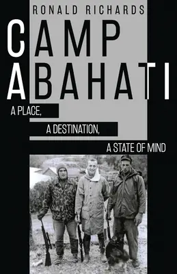 Camp Abahati: Miejsce, cel podróży, stan umysłu - Camp Abahati: A Place, A Destination, A State Of Mind