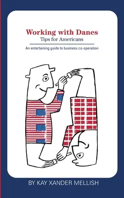 Praca z Duńczykami: Wskazówki dla Amerykanów - Working with Danes: Tips for Americans