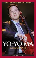 Yo-Yo Ma: Biografia - Yo-Yo Ma: A Biography