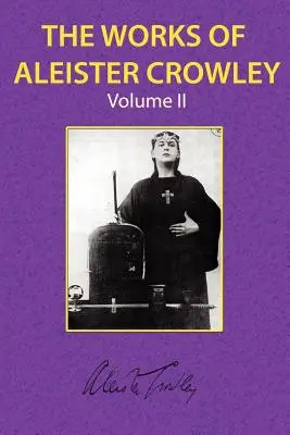 Dzieła Aleistera Crowleya, tom 2 - The Works of Aleister Crowley Vol. 2