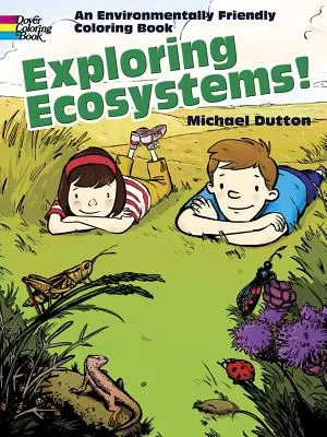 Odkrywanie ekosystemów! Kolorowanka przyjazna dla środowiska - Exploring Ecosystems!: An Environmentally Friendly Coloring Book