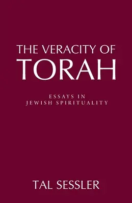 Prawdziwość Tory: Eseje o duchowości żydowskiej - The Veracity of Torah: Essays in Jewish Spirituality