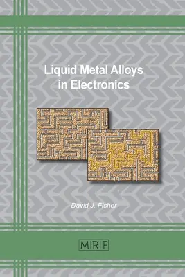 Stopy ciekłego metalu w elektronice - Liquid Metal Alloys in Electronics