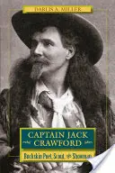 Kapitan Jack Crawford: Buckskin poeta, zwiadowca i showman - Captain Jack Crawford: Buckskin Poet, Scout, and Showman