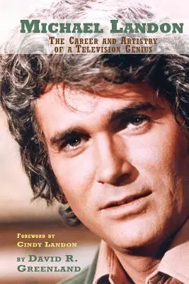 Michael Landon: Kariera i kunszt telewizyjnego geniusza - Michael Landon: The Career and Artistry of a Television Genius