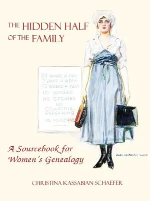 Ukryta połowa rodziny: Książka źródłowa do geneologii kobiet - The Hidden Half of the Family: A Sourcebook for Women's Geneology