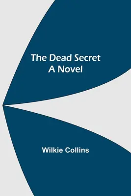 Martwy sekret, powieść - The Dead Secret A Novel