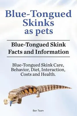 Skinki niebieskojęzyczne jako zwierzęta domowe. Fakty i informacje na temat niebieskouchych. Pielęgnacja, zachowanie, dieta, interakcje, koszty i zdrowie. - Blue-Tongued Skinks as pets. Blue-Tongued Skink Facts and Information. Blue-Tongued Skink Care, Behavior, Diet, Interaction, Costs and Health.