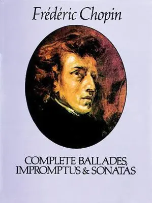 Komplet Ballad, Impromptus i Sonat - Complete Ballades, Impromptus and Sonatas