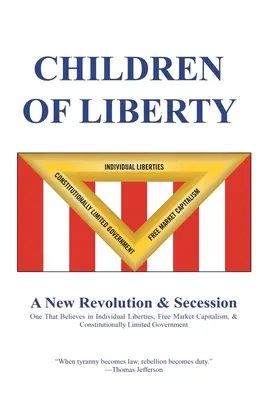 Dzieci wolności: Rewolucja, secesja i nowy naród - Children of Liberty: Revolution, Secession and a New Nation