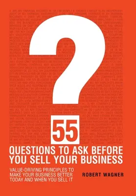 55 pytań, które należy zadać przed sprzedażą firmy - 55 Questions to Ask Before You Sell Your Business