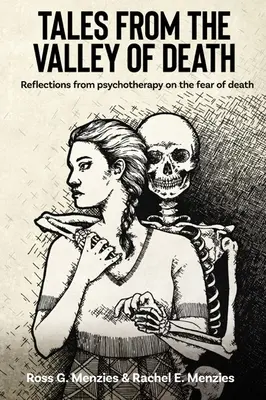 Opowieści z doliny śmierci: Refleksje z psychoterapii na temat strachu przed śmiercią - Tales from the Valley of Death: Reflections from Psychotherapy on the Fear of Death