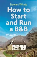 Jak założyć i prowadzić biznes, wydanie 4 - How to Start and Run a B&b, 4th Edition