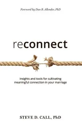 Reconnect: Spostrzeżenia i narzędzia do pielęgnowania znaczących więzi w małżeństwie - Reconnect: Insights and Tools for Cultivating Meaningful Connection in Your Marriage