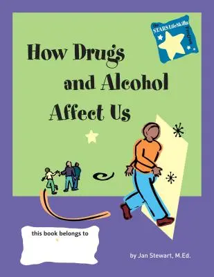 Gwiazdy: Jak narkotyki i alkohol wpływają na nasze życie - Stars: Knowing How Drugs and Alcohol Affect Our Lives