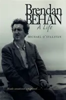 Brendan Behan: Życie - Brendan Behan: A Life