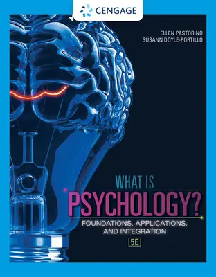 Czym jest psychologia? Podstawy, zastosowania i integracja - What Is Psychology?: Foundations, Applications, and Integration