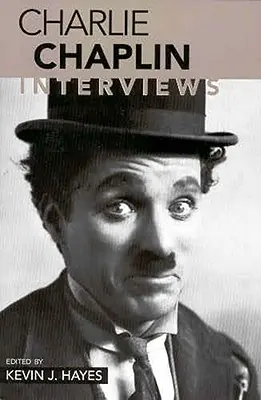 Charlie Chaplin: Wywiady - Charlie Chaplin: Interviews