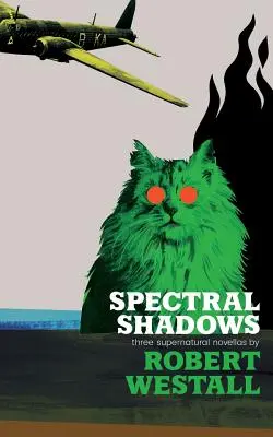 Spectral Shadows: Trzy powieści o zjawiskach nadprzyrodzonych (Blackham's Wimpey, The Wheatstone Pond, Yaxley's Cat) - Spectral Shadows: Three Supernatural Novellas (Blackham's Wimpey, The Wheatstone Pond, Yaxley's Cat)