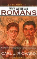 Why We're All Romans: Rzymski wkład w świat zachodni - Why We're All Romans: The Roman Contribution to the Western World