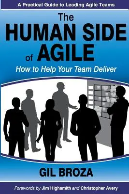 Ludzka strona Agile: jak pomóc swojemu zespołowi w realizacji celów - The Human Side of Agile: How to Help Your Team Deliver