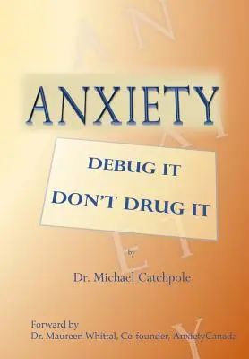 Lęk: Debug It Don't Drug It - Anxiety: Debug It Don't Drug It