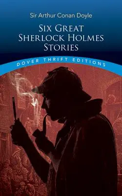 Sześć wielkich opowieści o Sherlocku Holmesie - Six Great Sherlock Holmes Stories