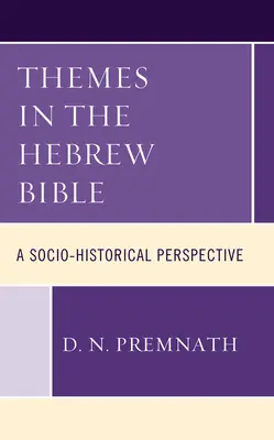 Tematy w Biblii Hebrajskiej: Perspektywa społeczno-historyczna - Themes in the Hebrew Bible: A Socio-Historical Perspective