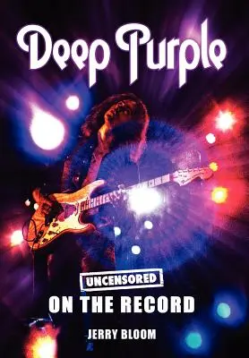 Deep Purple - Bez cenzury na płycie - Deep Purple - Uncensored on the Record