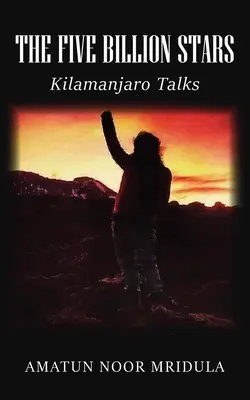 Pięć miliardów gwiazd: Kilimanjaro Talks - The Five Billion Stars: Kilimanjaro Talks