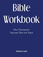 Zeszyt ćwiczeń do Biblii: Stary Testament, tom drugi (z dwóch) - Bible Workbook: Old Testament Volume Two (Of Two)